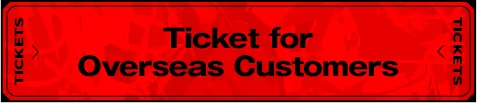 Ticket for Overseas Customers